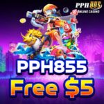 PPH855 ឥតគិតថ្លៃ 5$ បន្ថែមសម្រាប់អ្នកលេងថ្មី នៅកម្ពុជា